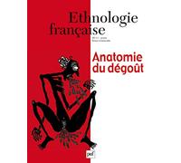 Ethnologie française 2011, n° 1: Anatomie du dégoût