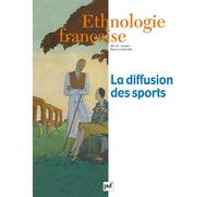 Ethnologie française 2011, n° 4 La diffusion des sports - Collectif - Puf - broché - Revue