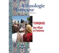 Ethnologie française 2014, n° 2 Turquie, de l'Etat à l'intime - Collectif - Puf - broché - Revue