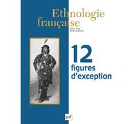 Ethnologie française 2016, n° 3 12 figures d'exception - Collectif - Puf - broché - Revue