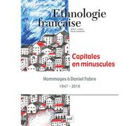 Ethnologie française 2016, n° 4 Capitales en minuscules - Collectif - Puf - broché - Revue