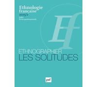 Ethnologie française 2025, n° 2: Ethnographier les solitudes