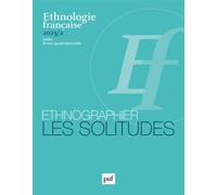 Ethnologie française 2025, n° 2: Ethnographier les solitudes