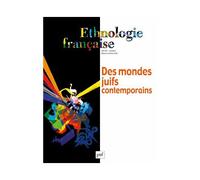 Ethnologie Française N° 4, Octobre 2013 - Des Mondes Juifs Contemporains