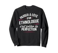 Ethnologue Cadeau métier Drole Homme Ethnologue Sweatshirt