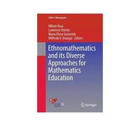 Ethnomathematics And Its Diverse Approaches For Mathematics Education