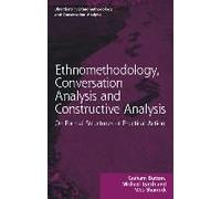 Ethnomethodology, Conversation Analysis And Constructive Analysis