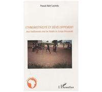Ethnomotricité Et Développement - Jeux Traditionnels Chez Les Ndzébi Du Congo-Brazzaville