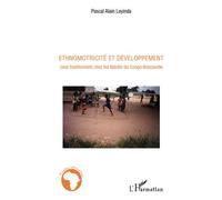 Ethnomotricité et développement Jeux traditionnels chez les Ndzébi du Congo-Brazzaville - Pascal Alain Leyinda - L'harmattan - broché - Etude