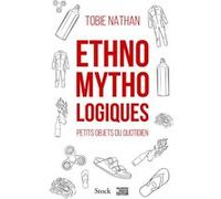 Ethnomythologiques: Petits objets du quotidien
