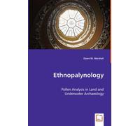 Ethnopalynology - Pollen Analysis In Land And Underwater Archaeology