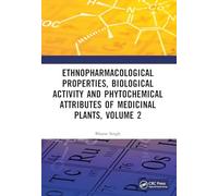 Ethnopharmacological Properties, Biological Activity and Phytochemical Attributes of Medicinal Plants (2)