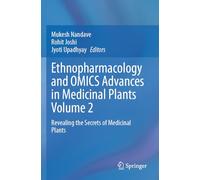 Ethnopharmacology and OMICS Advances in Medicinal Plants Volume 2: Revealing the Secrets of Medicinal Plants