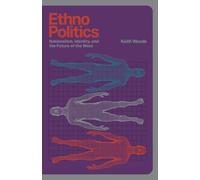 Ethnopolitics: Nationalism, Identity and the Future of the West