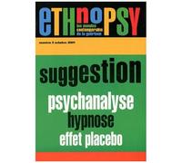 Ethnopsy N° 3 Octobre 2001 : Suggestion, Psychanalyse, Hypnose, Effet Placebo