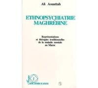 Ethnopsychiatrie maghrébine Ali Aouattah (Auteur)