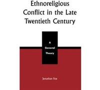 Ethnoreligious Conflict in the Late 20th Century by Jonathan Fox Jonathan Fox (Auteur)