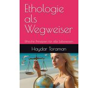Ethologie als Wegweiser: Ethische Prinzipien für alle Lebewesen