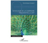Ethologie De La Campagne Présidentielle 2017
