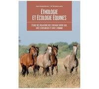 Ethologie Et Écologie Équines - Etude Des Relations Des Chevaux Entre Eux, Avec Leur Milieu Et Avec L'homme
