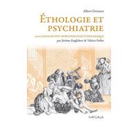 Ethologie Et Psychiatrie, Valeur De Survie Et Phylogenèse Des Maladies Mentales - Suivi D'essai De Psychopathologie Éthologique