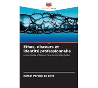 Ethos, discours et identité professionnelle