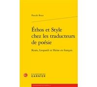 Éthos et Style chez les traducteurs de poésie Pascale Roux (Auteur), Anna Jaubert (Collection dirigée par), Delphine Denis (Collection dirigée par)