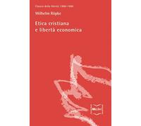 Etica cristiana e libertà economica