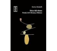 Etica del ritmo. Freud, Lévi-Strauss, Deleuze