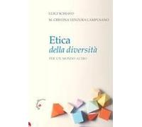 Etica Della Diversità. Per Un Mondo Altro