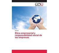 Ética Empresarial Y Responsabilidad Social De Las Empresas