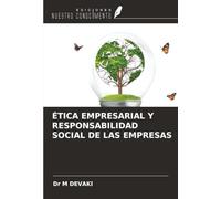 ÉTICA EMPRESARIAL Y RESPONSABILIDAD SOCIAL DE LAS EMPRESAS