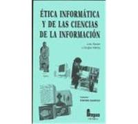 Ética informática y de las ciencias de la información Adeney, Douglas, Barroso Asenjo, Porfirio, Weckert, John (Auteur)
