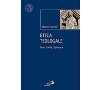 Etica Teologale. Fede, Carità, Speranza