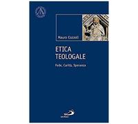 Etica Teologale. Fede, Carità, Speranza