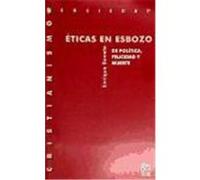 Éticas en esbozo. De política, felicidad y muerte