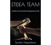 ETIDEA TEAM: Unisciti e Crea l'Anarchia Consapevole con Sofi