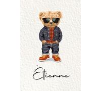 Étienne: Cahier personnalisé avec prénom Étienne | Cadeau d'anniversaire pour enfant, garçon, homme, copain ... | Nounours | 110 pages lignée, Petit Format 6x9 pouces (15,24 x 22,86 cm)