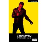 Etienne Daho Paroles de fans - Nathalie Pillet - Camion Blanc Eds - broché - Biographie