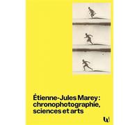 Étienne-Jules Marey : chronophotographie, sciences et arts - Agathe Sanjuan - Universite Paris Cite - broché - Essai