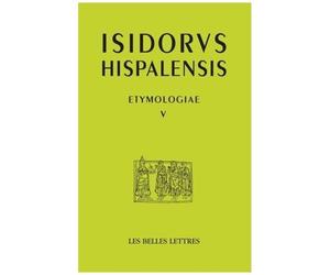 Etimologias - Libro V, De Legibus - De Temporibus, Édition Bilingue Espagnol-Latin