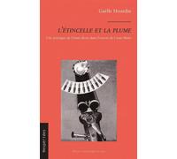 Etincelle et la plume Une poétique de l'entre-deux dans l' l'œuvre de César Moro - Fabienne Pavis - Presses Universitaires Du Midi - broché - Essai