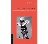 Etincelle et la plume Une poétique de l'entre-deux dans l' l'œuvre de César Moro - Gaëlle Hourdin - Presses Universitaires Du Midi - broché - Essai