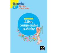 Josiane Boutet – Etincelles CP : Fichier d'activités – Éd. 2016