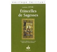 Etincelles de sagesses : dans les oeuvres de Fariduddin Attar