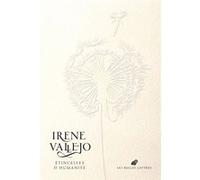Etincelles d'humanité Irene Vallejo (Auteur), Anne Plantagenet (Traduction)