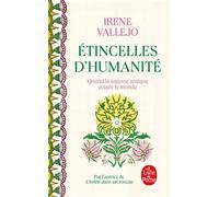 Etincelles d'humanité - Irene Vallejo - Lgf - Poche - Essai