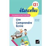 Etincelles Français CE1 éd. 2012 - Fichier d'activités Lire, comprendre, écrire Denis Chauvet (Auteur), Olivier Tertre (Auteur), Josiane Boutet (Auteur)