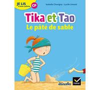 Etincelles - Lecture CP Éd. 2018 - Je lis à mon rythme -Tika et Tao - Le pâté de sable