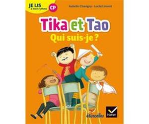 Etincelles - Lecture CP Éd. 2018 - Je lis à mon rythme - Tika et Tao - Qui suis-je ? Isabelle Chavigny (Auteur), Lucile Limont (Auteur), Olivier Tertre (Auteur)